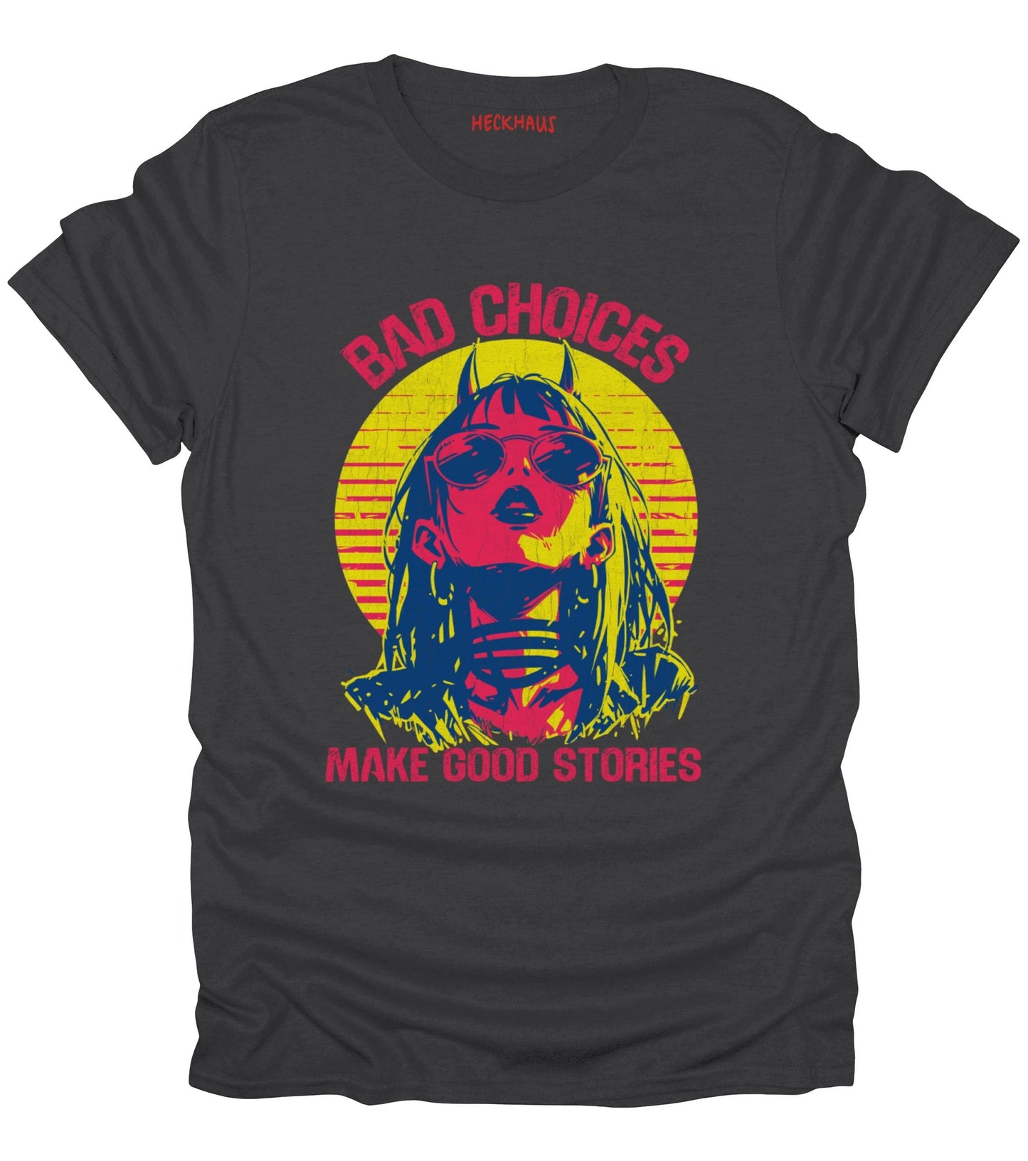 Bad Choices T-Shirt