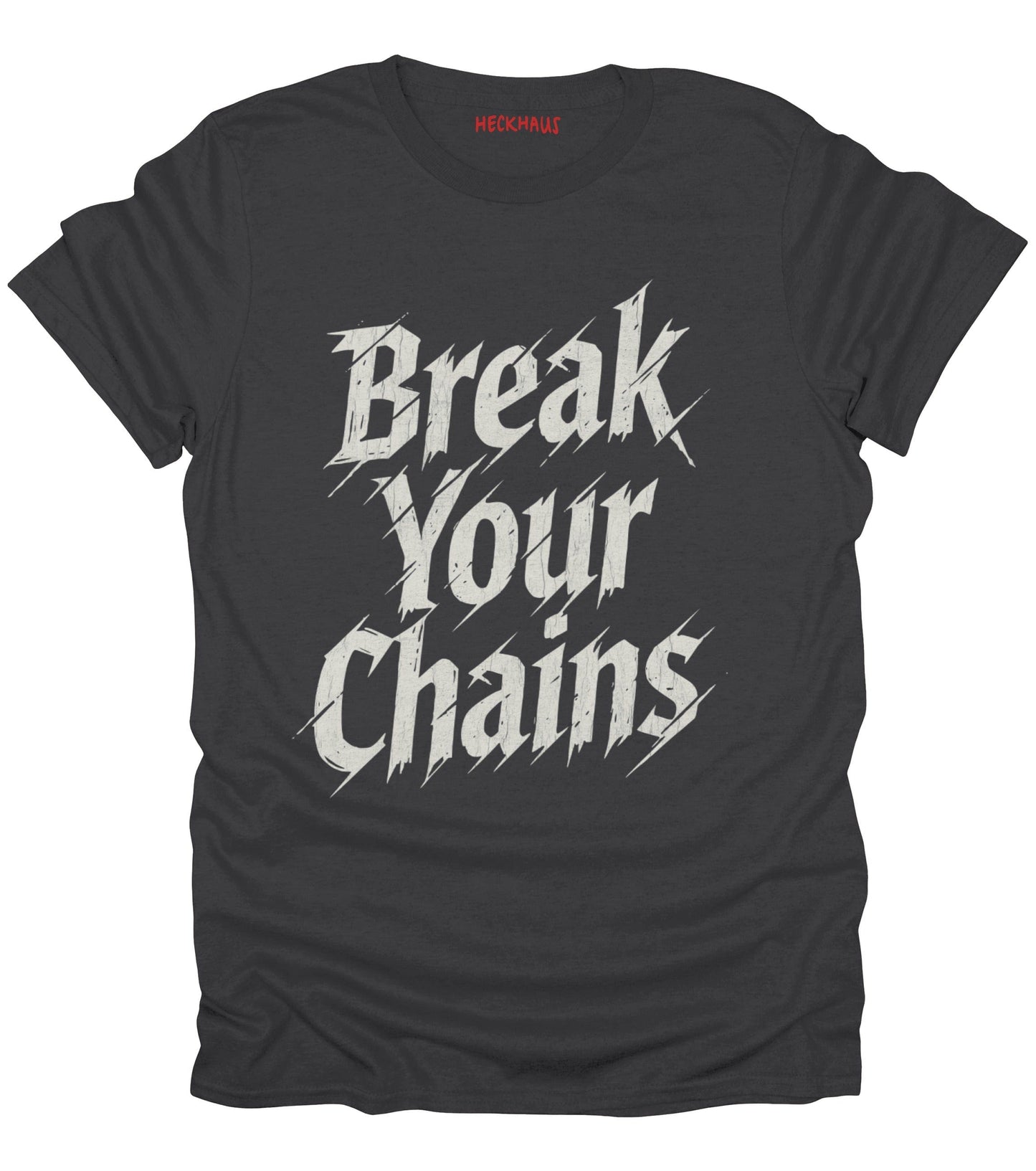 Break Your Chains T-Shirt