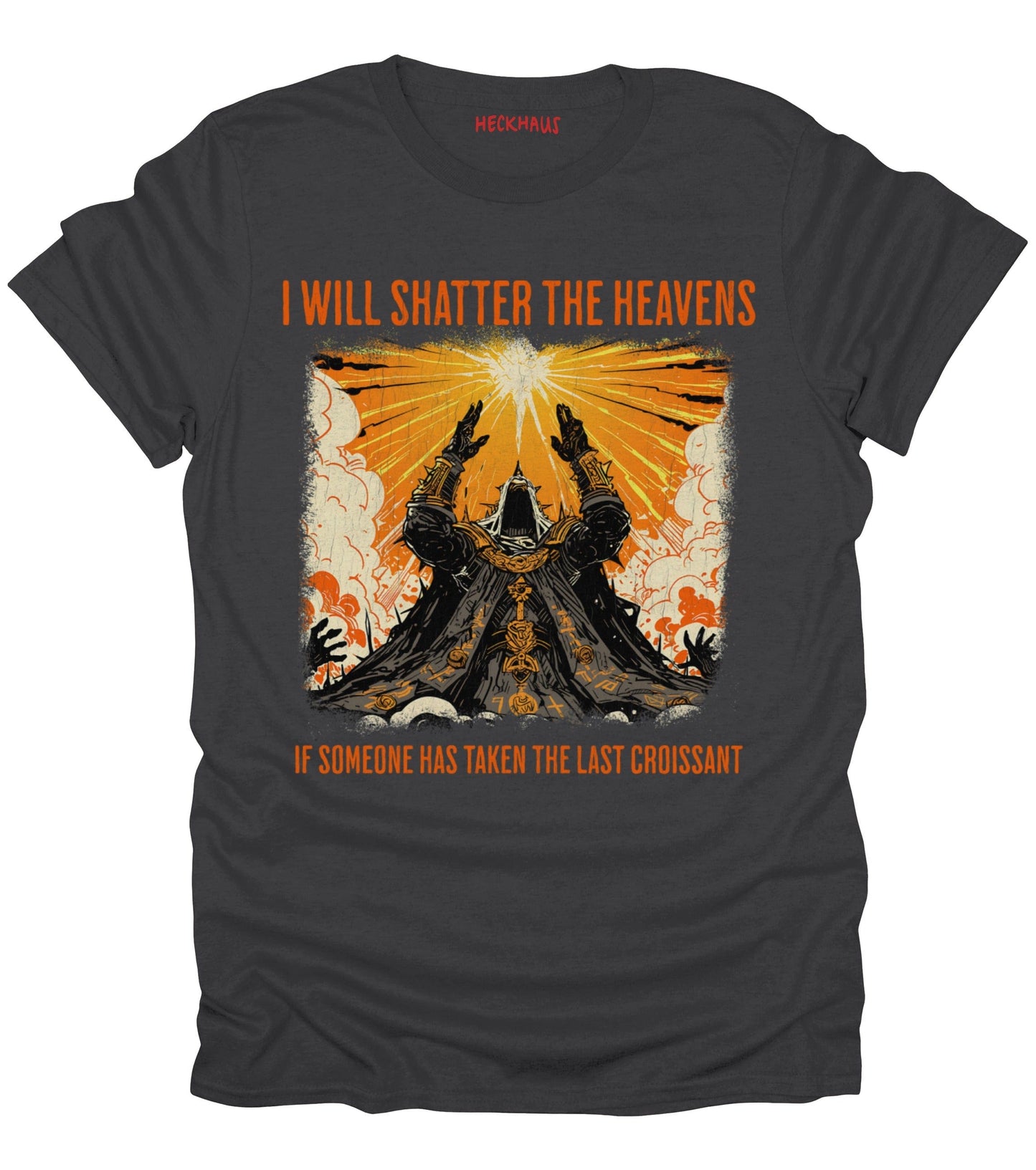 I Will Shatter The Heavens T-Shirt