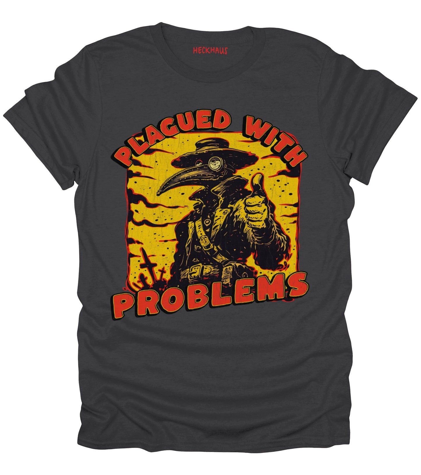 Plagued With Problems T-Shirt
