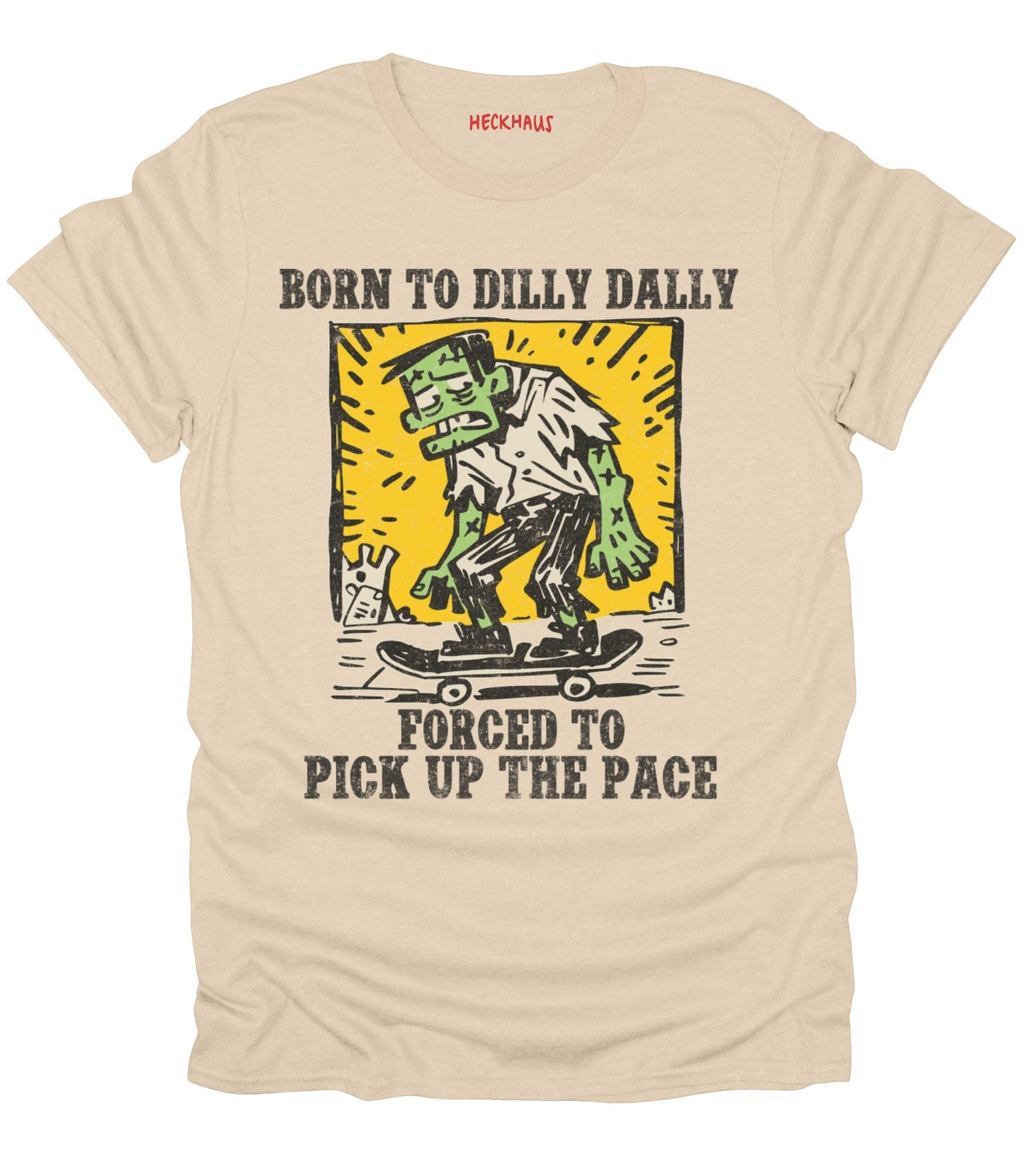 Born To Dilly Dally T-Shirt
