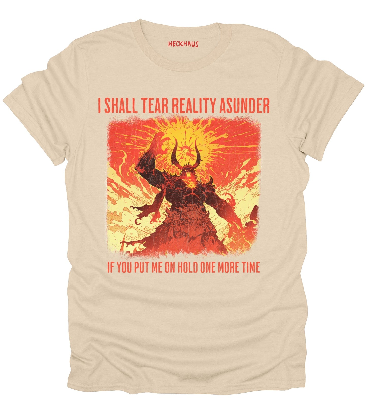 I Shall Tear Reality Asunder T-Shirt