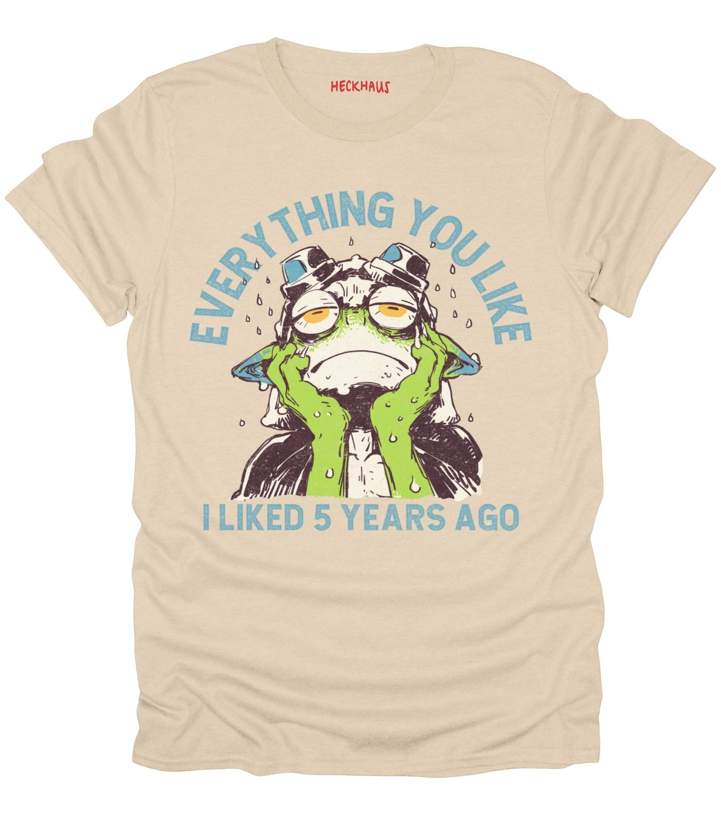Everything You Like T-Shirt