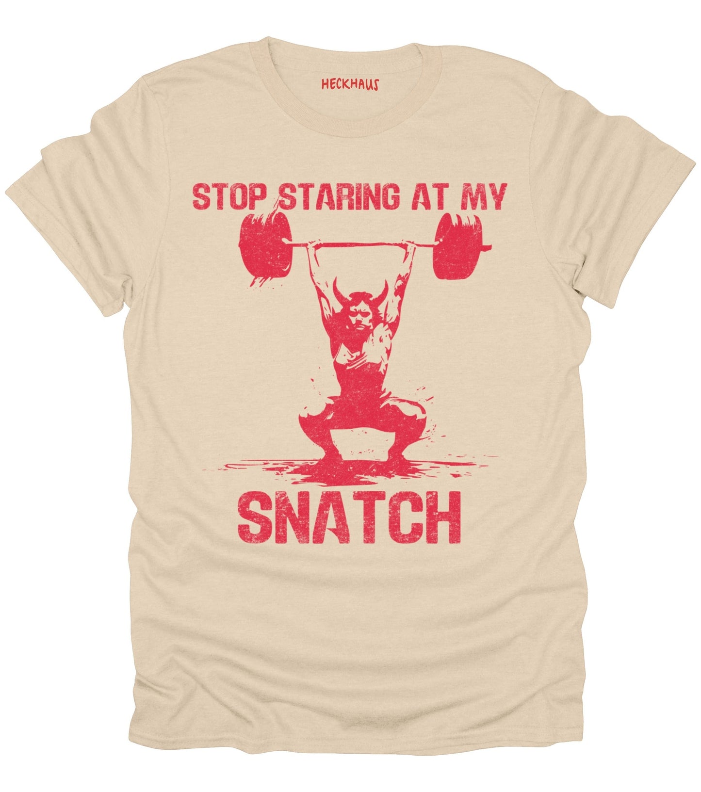 Stop Staring At My Snatch T-Shirt
