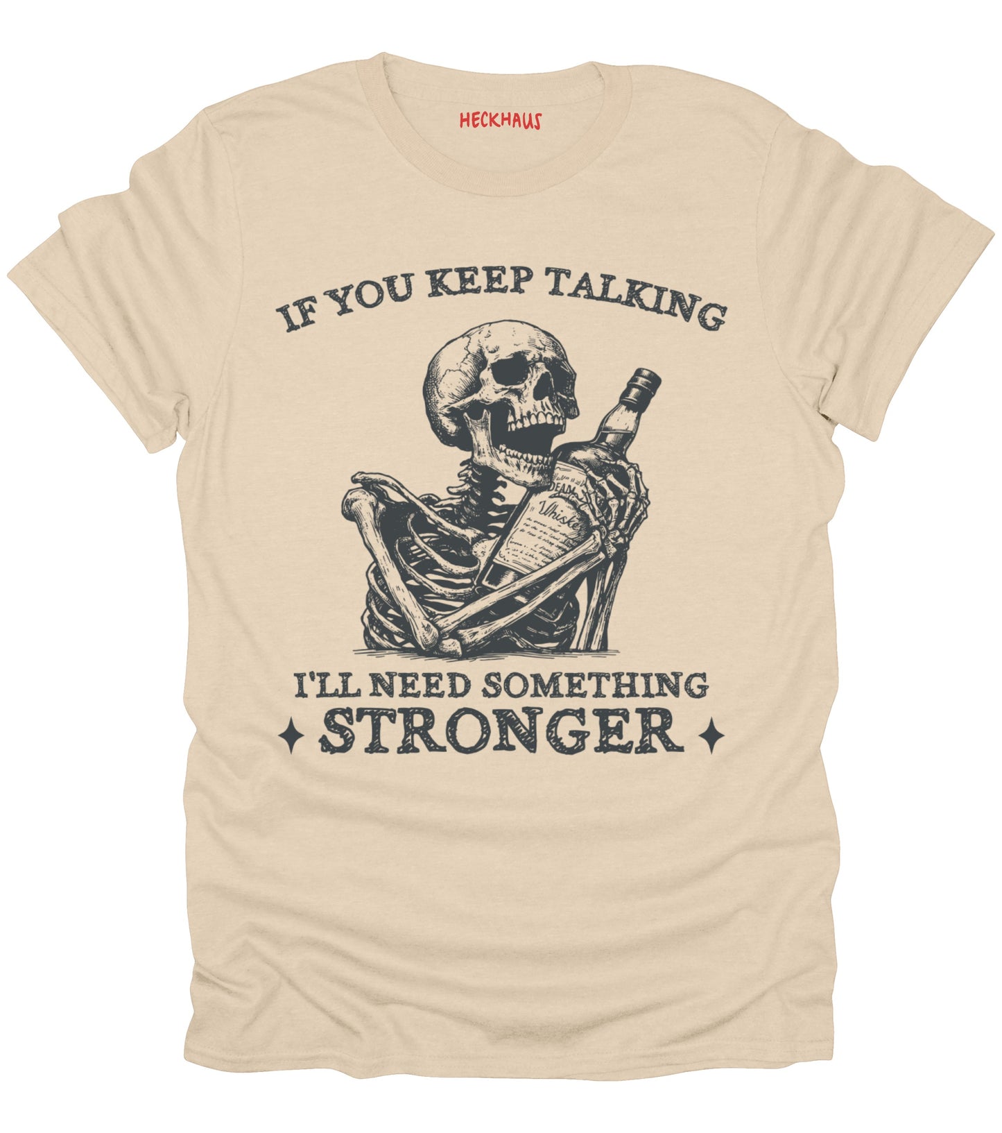 If You Keep Talking T-Shirt