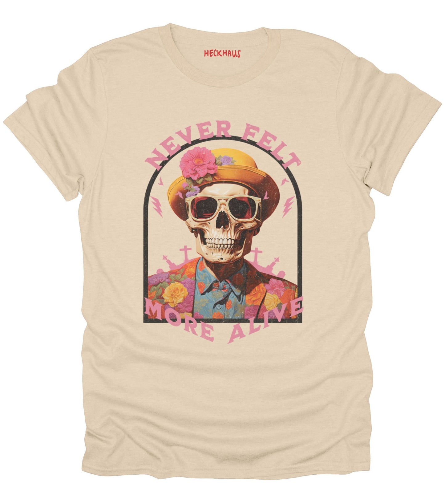 Never Felt More Alive T-Shirt