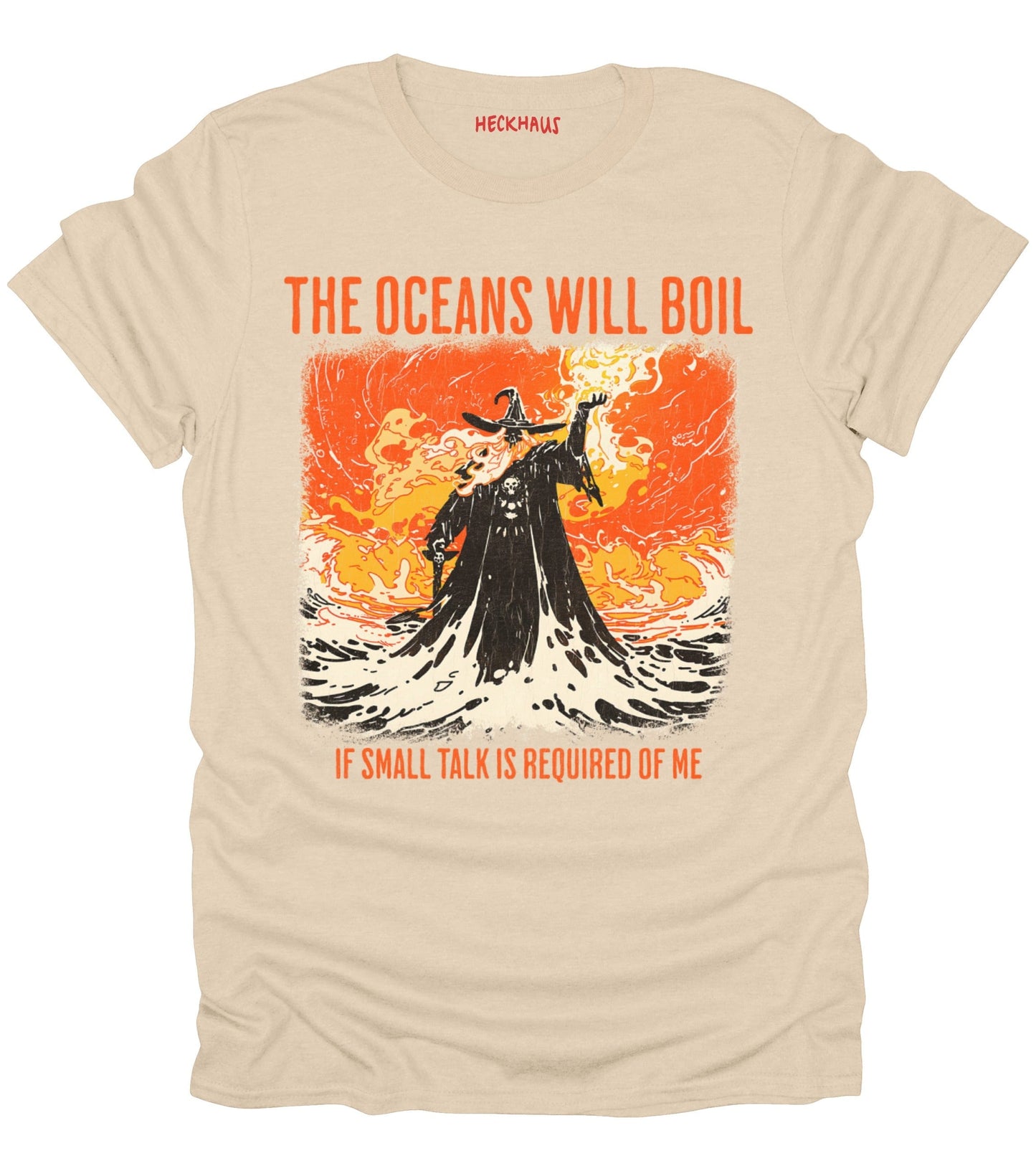 The Oceans Will Boil T-Shirt