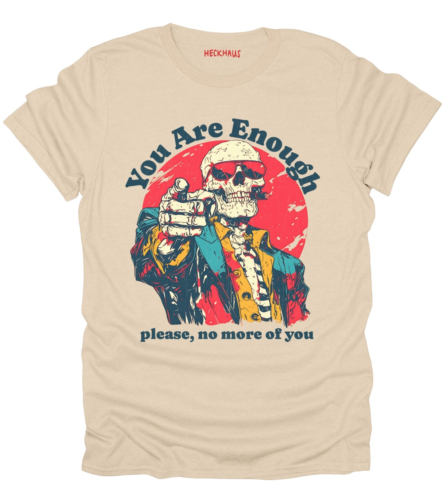 You Are Enough T-Shirt