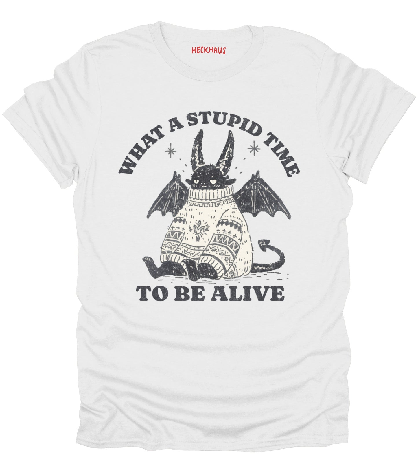 What A Stupid Time T-Shirt