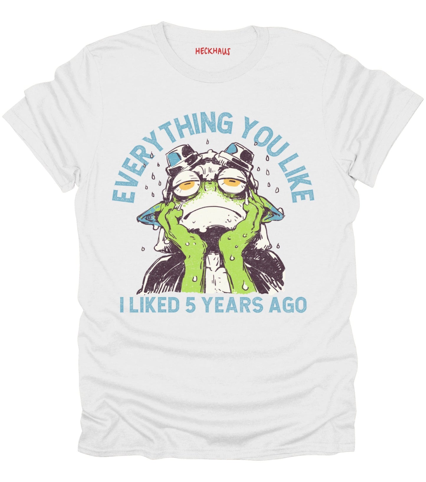 Everything You Like T-Shirt