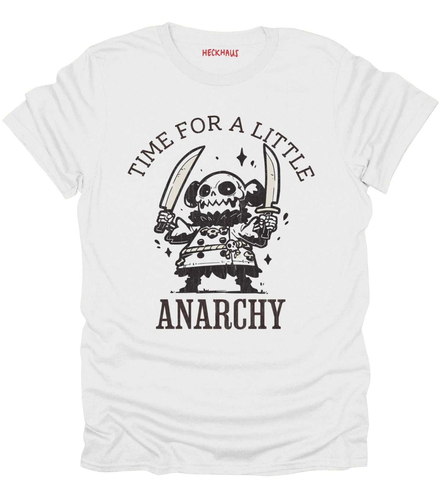 Time For A Little Anarchy T-Shirt