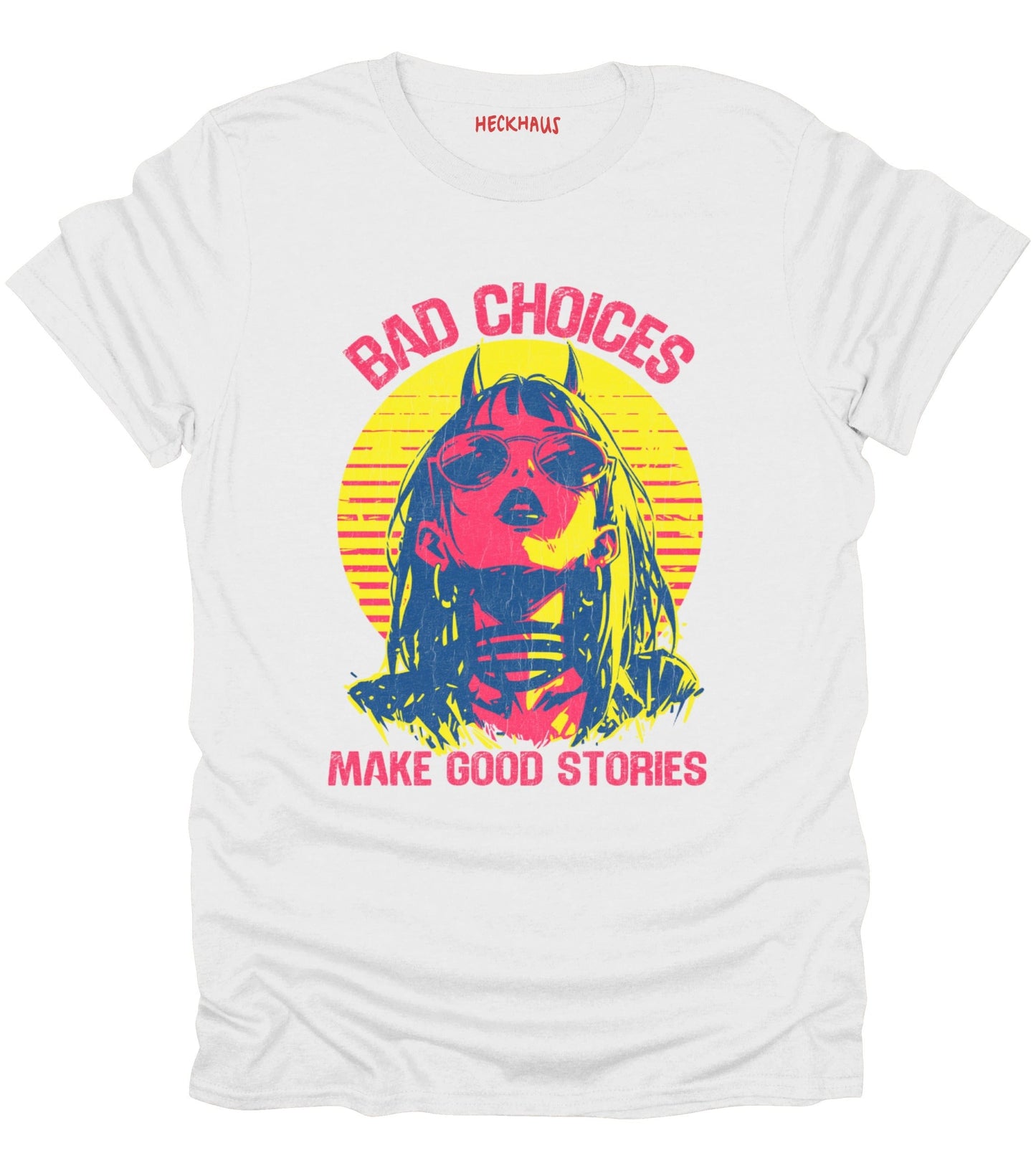 Bad Choices T-Shirt
