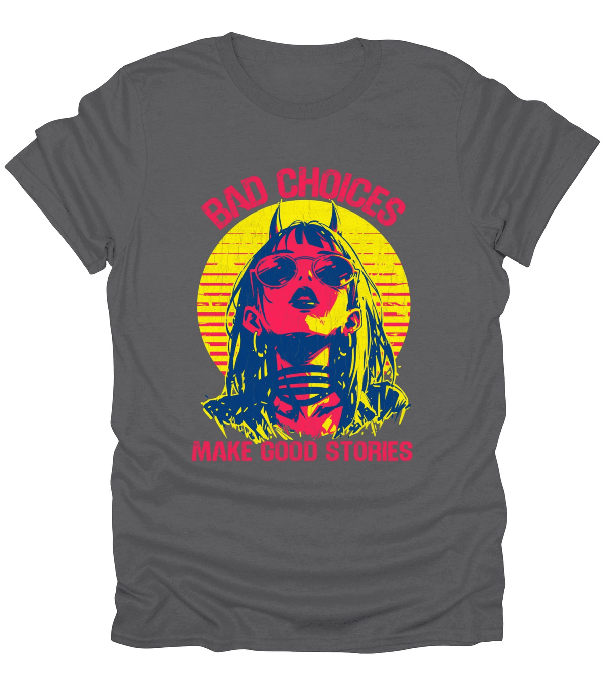 Bad Choices T-Shirt