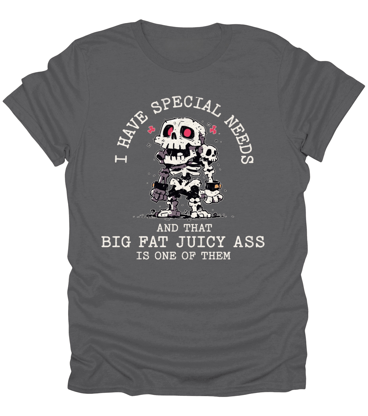 I Have Special Needs T-Shirt