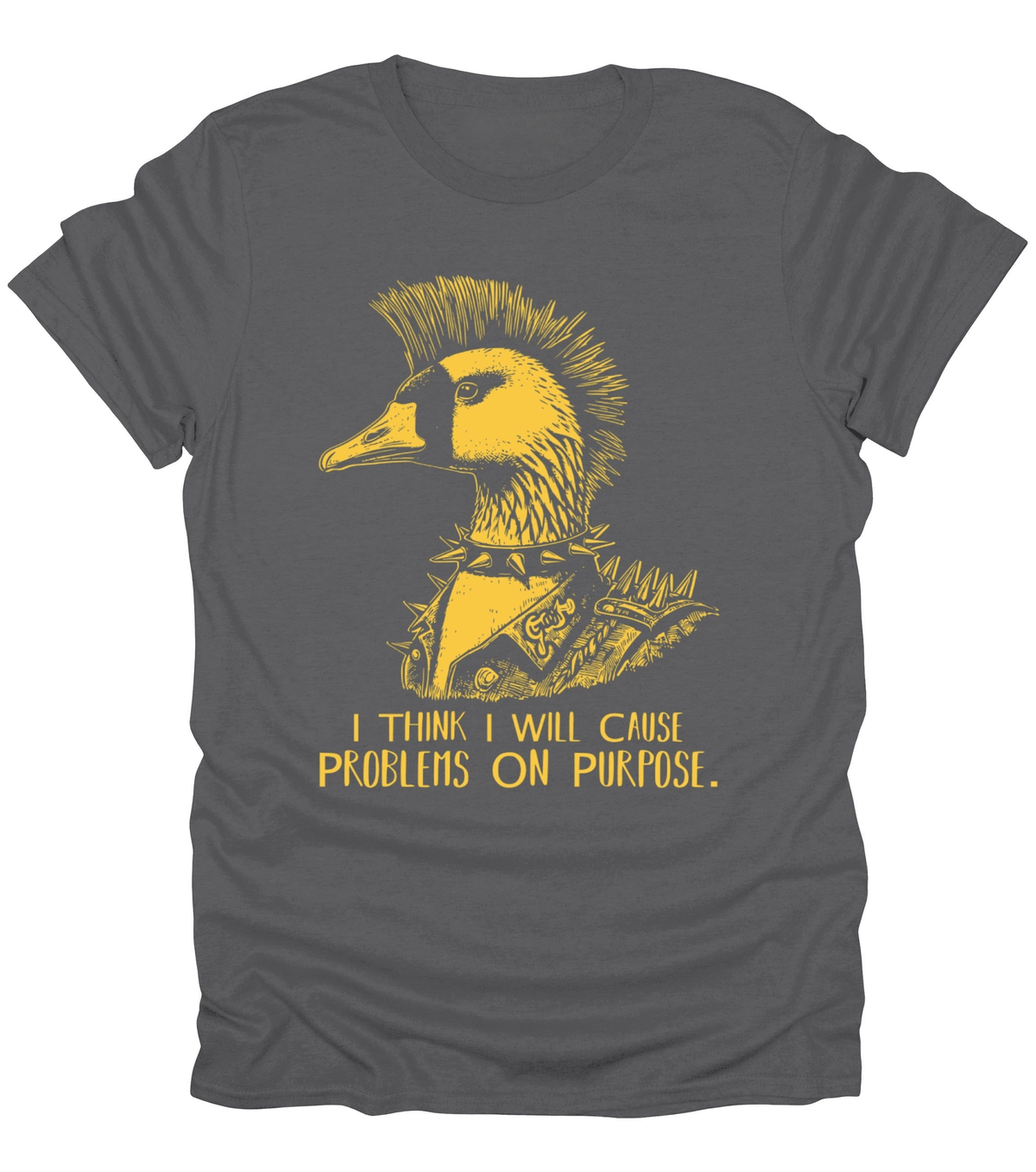 I Think I Will Cause Problems T-Shirt
