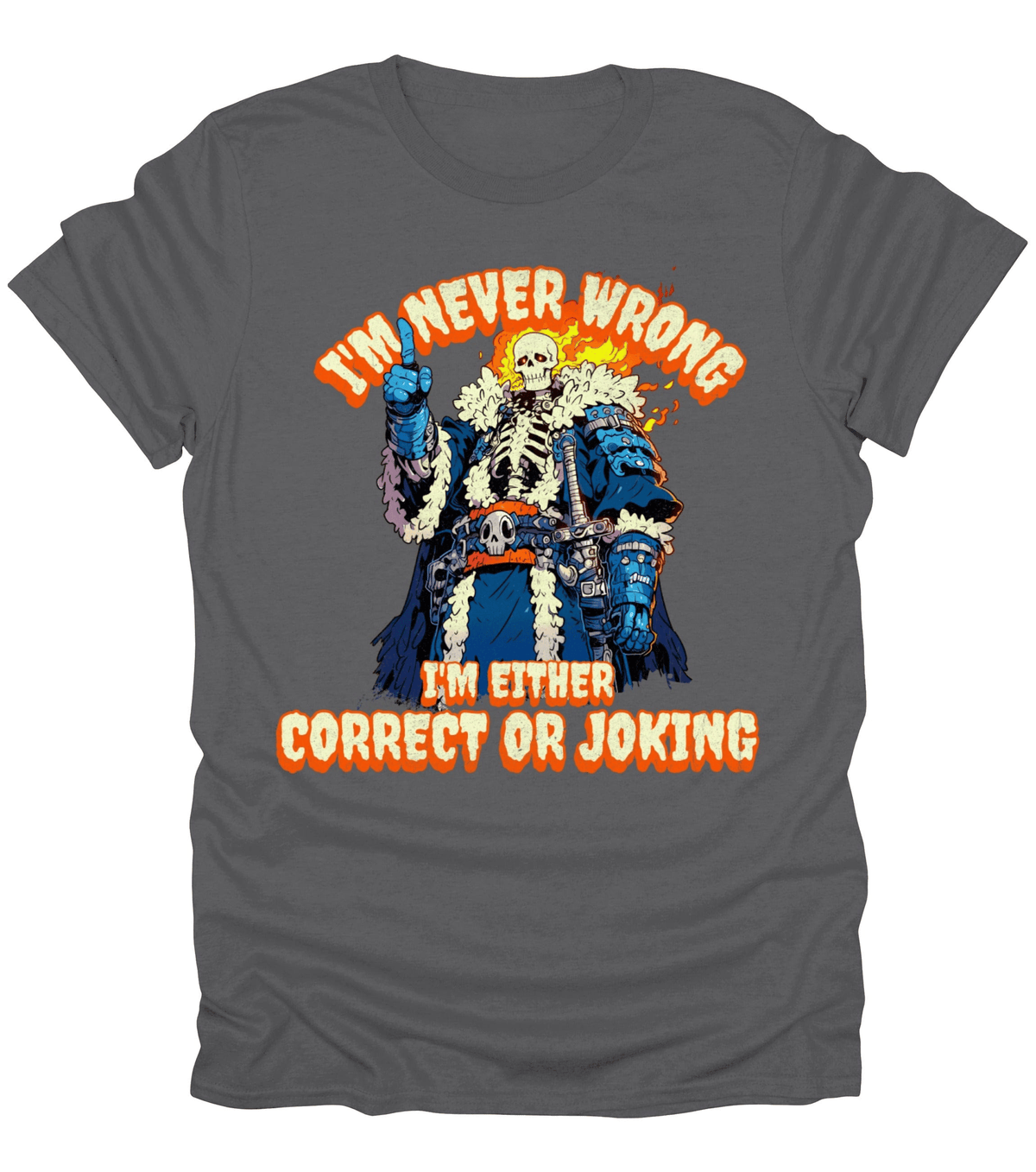 I'm Never Wrong T-Shirt