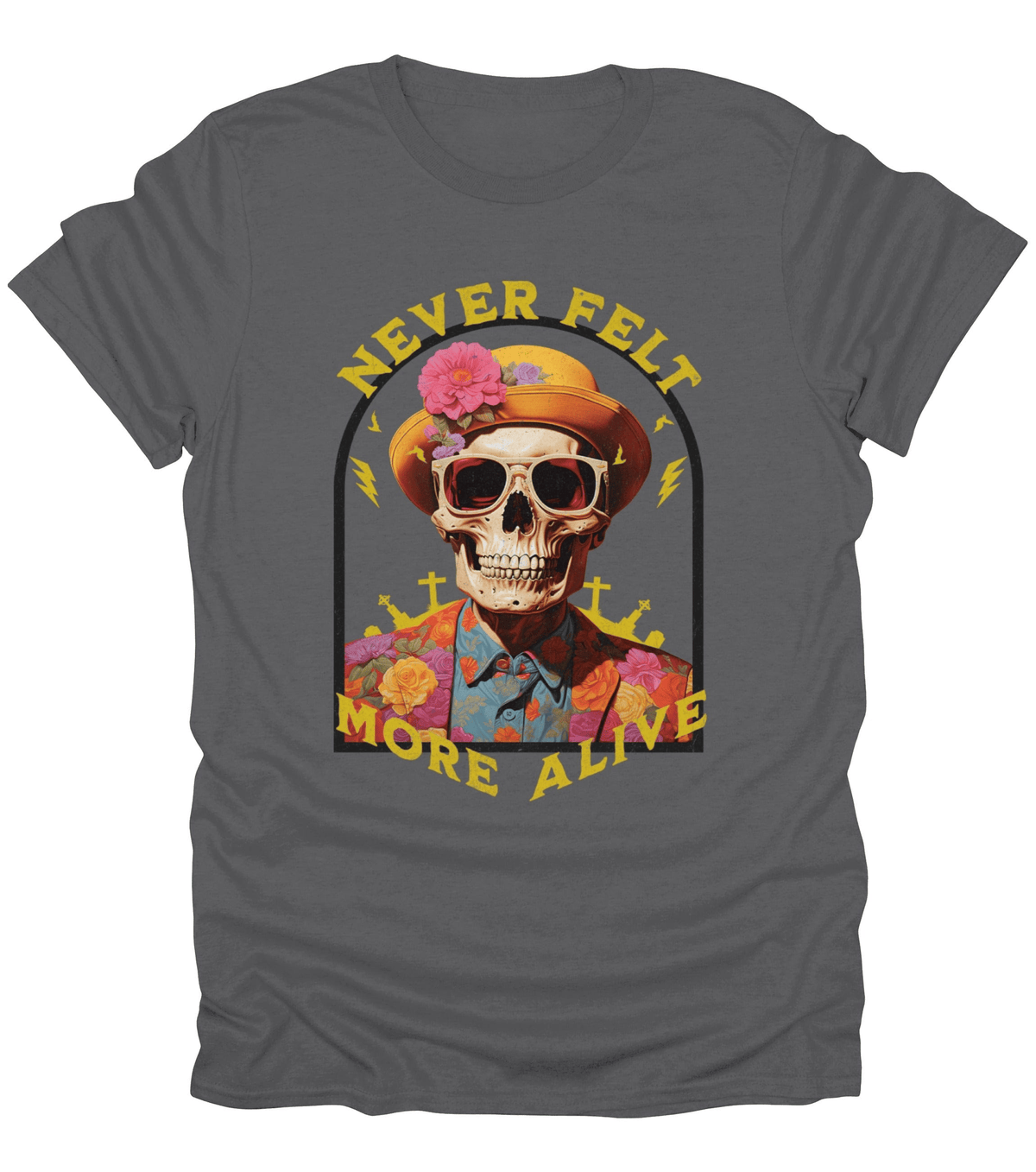 Never Felt More Alive T-Shirt
