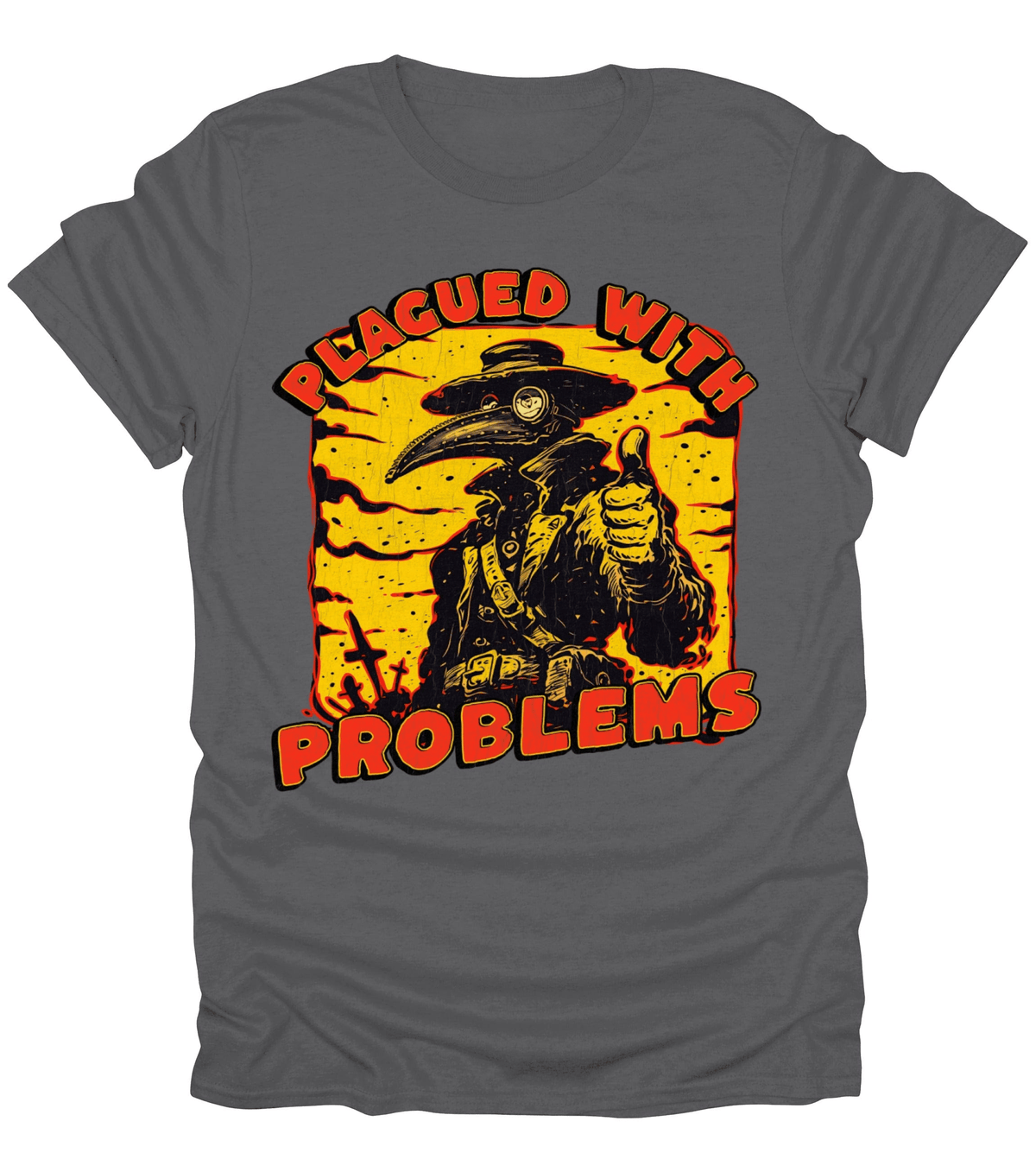 Plagued With Problems T-Shirt