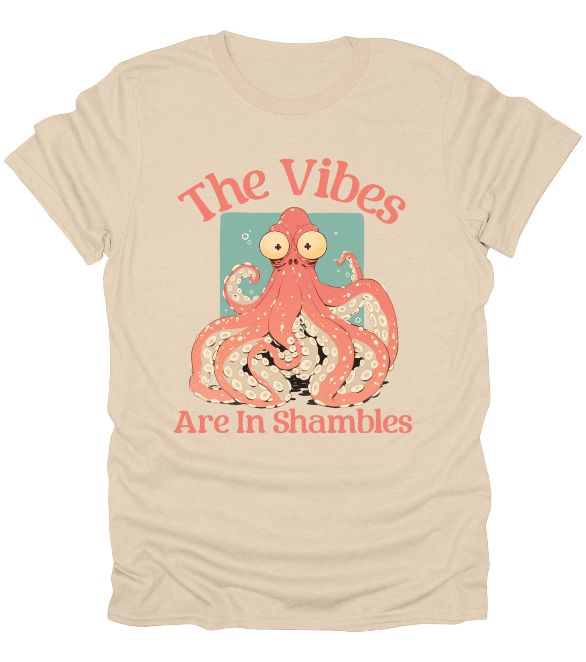 The Vibes Are In Shambles T-Shirt