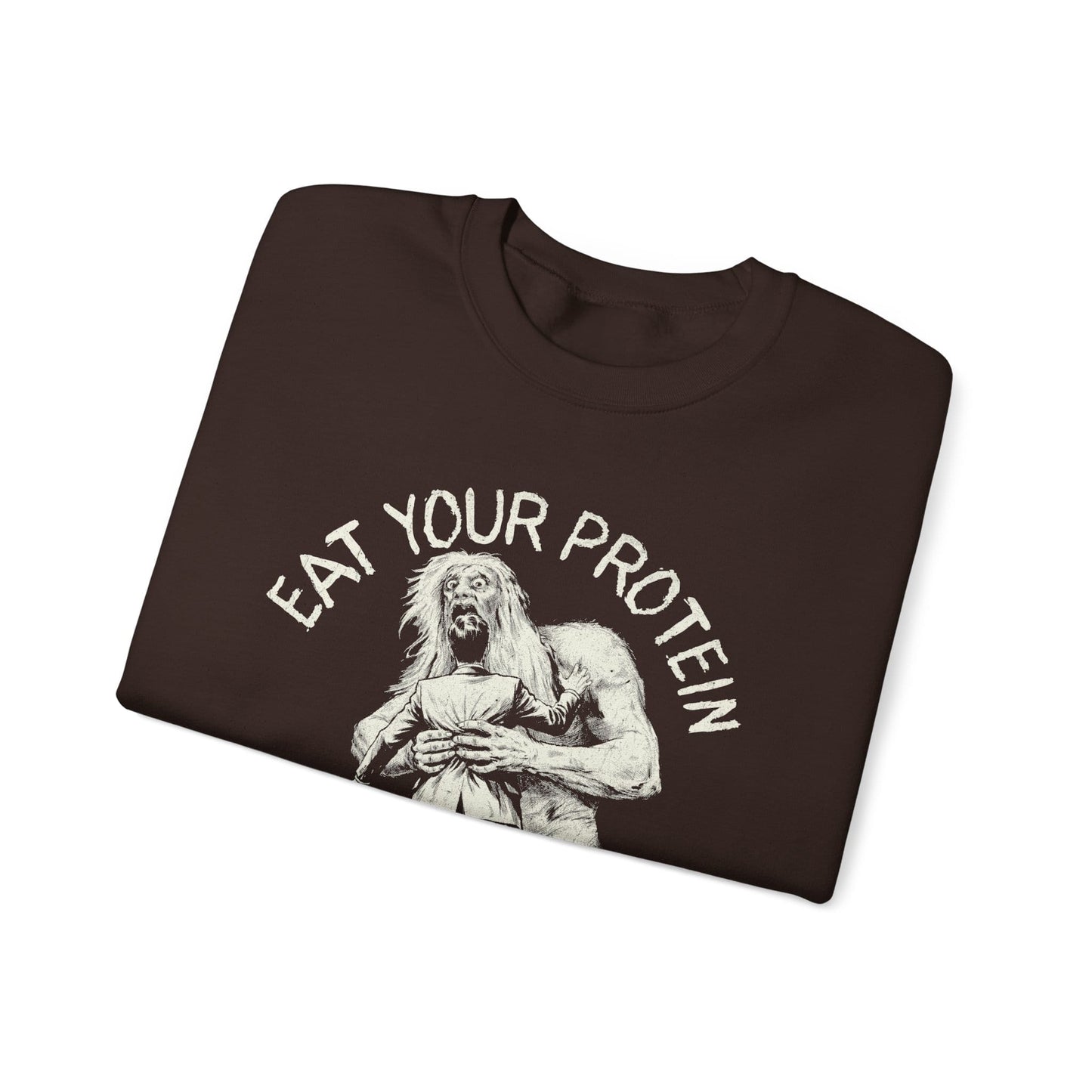 Eat Your Protein Sweatshirt