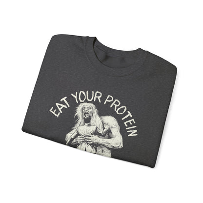 Eat Your Protein Sweatshirt