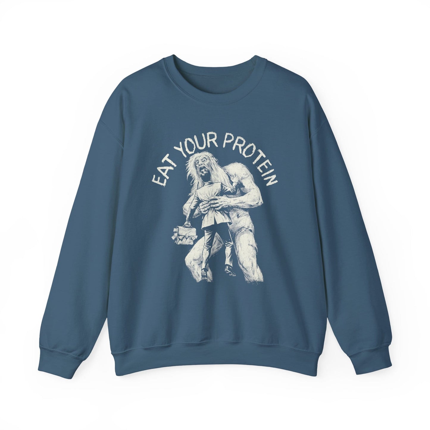 Eat Your Protein Sweatshirt
