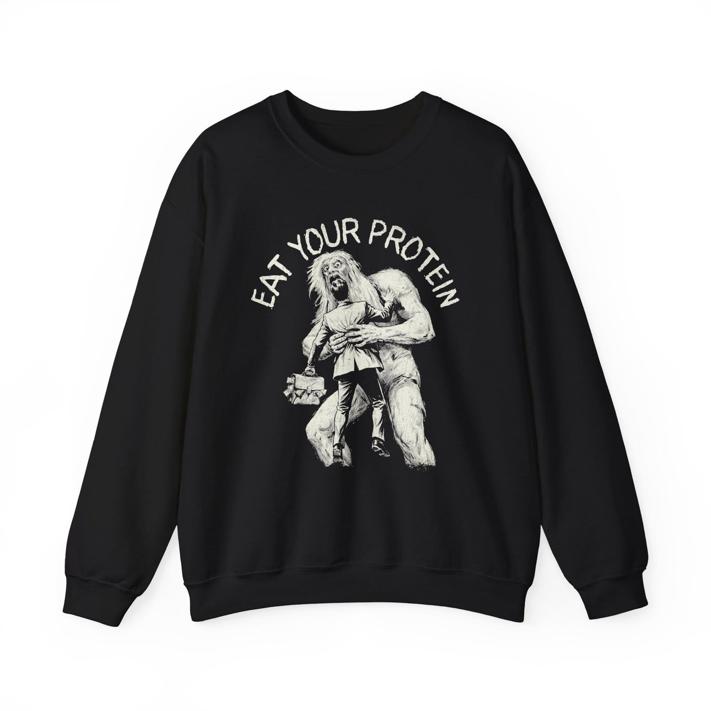 Eat Your Protein Sweatshirt