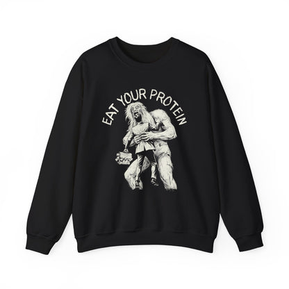 Eat Your Protein Sweatshirt