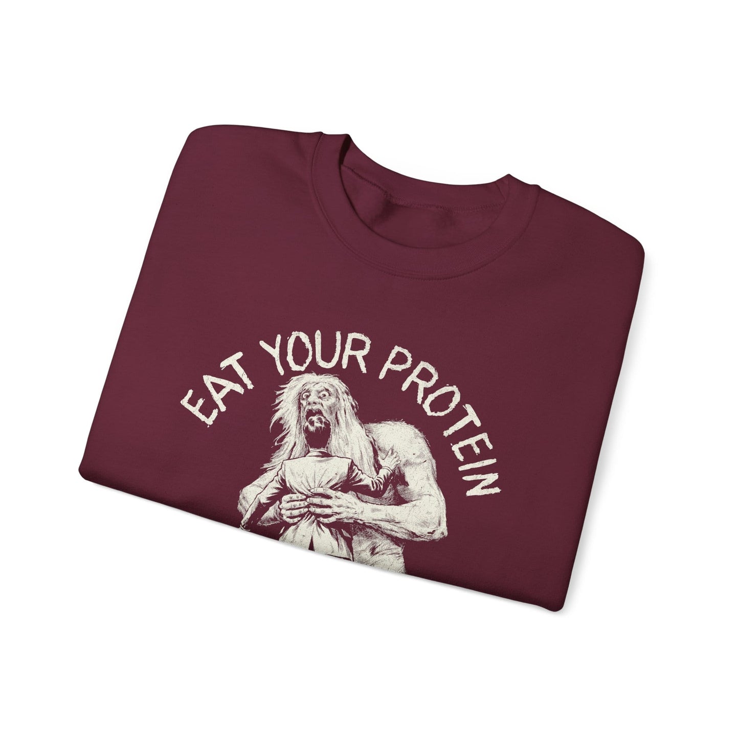 Eat Your Protein Sweatshirt