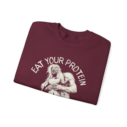 Eat Your Protein Sweatshirt