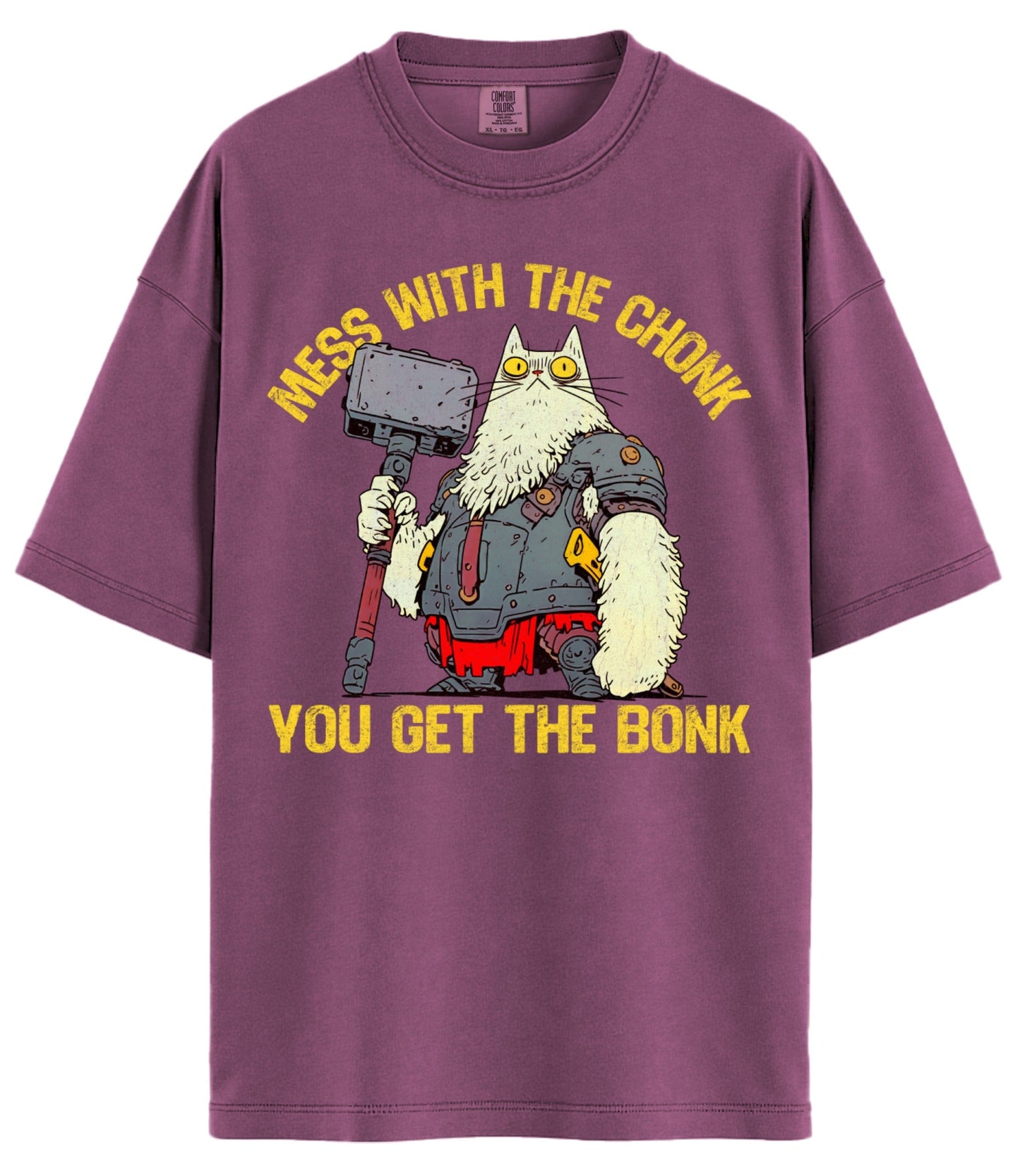 Mess With The Chonk Comfort Colors T-Shirt