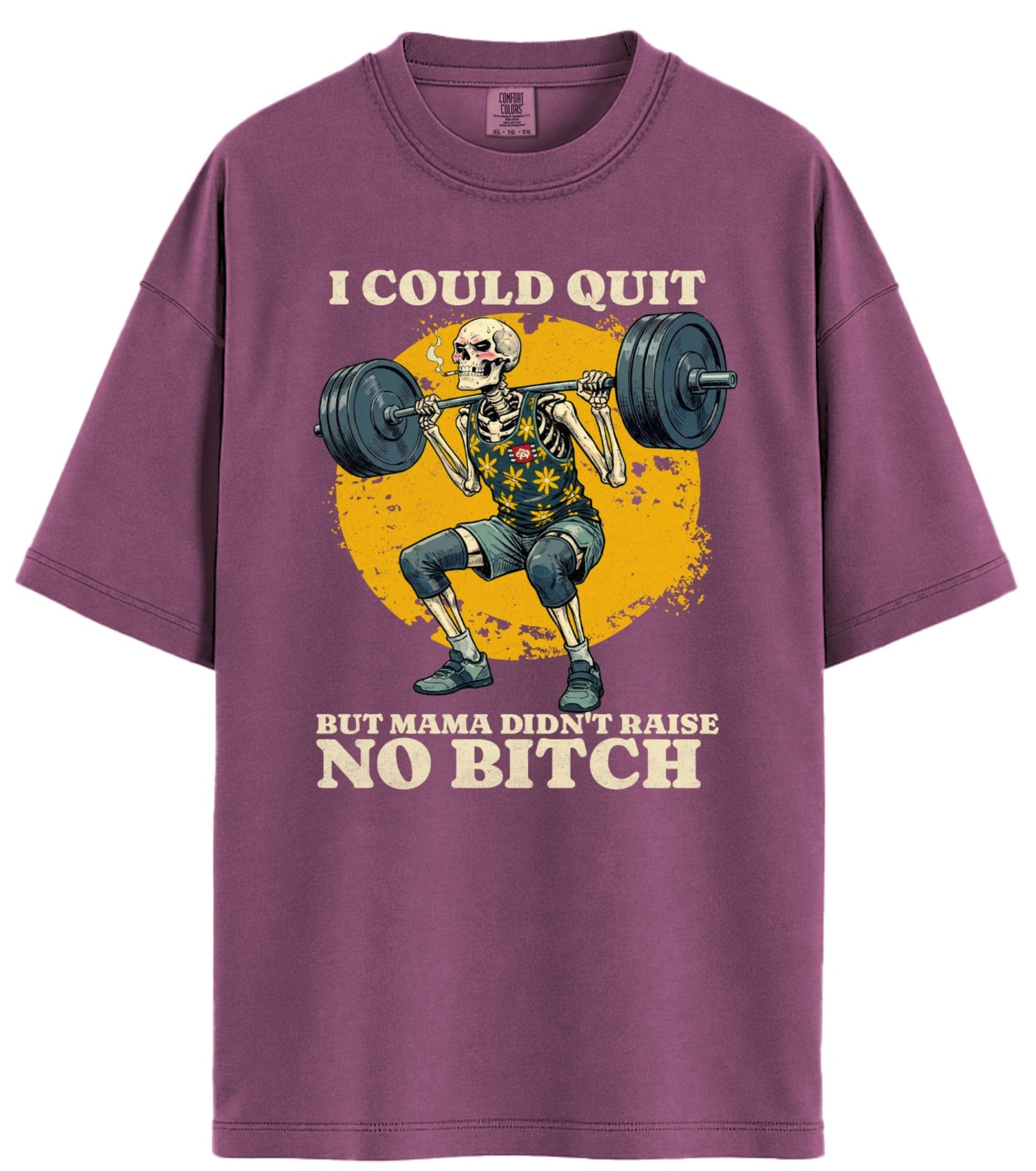 I Could Quit Lifting Comfort Colors T-Shirt
