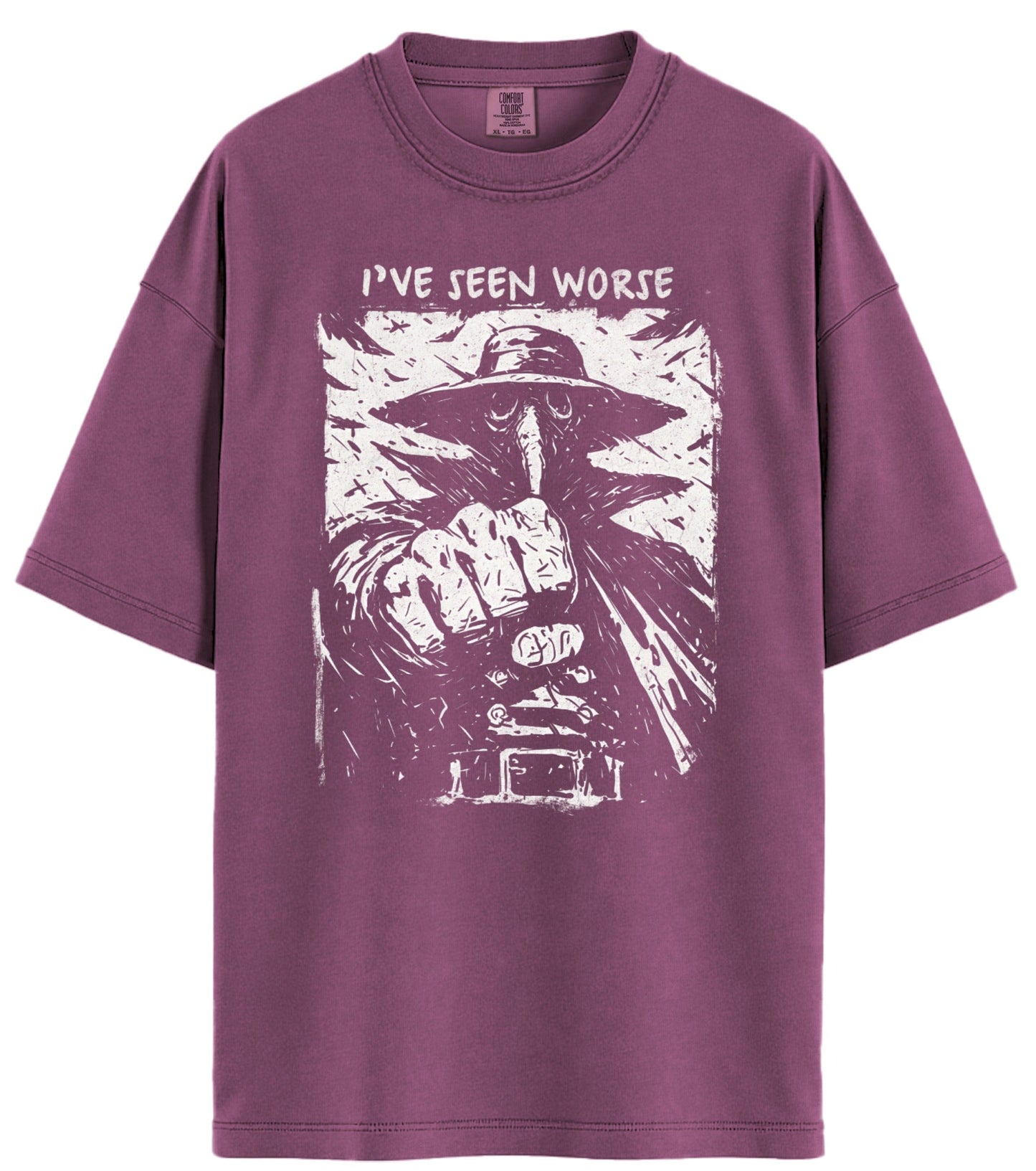 I've Seen Worse Comfort Colors T-Shirt