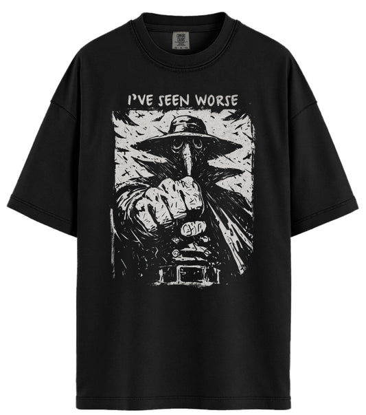 I've Seen Worse Comfort Colors T-Shirt