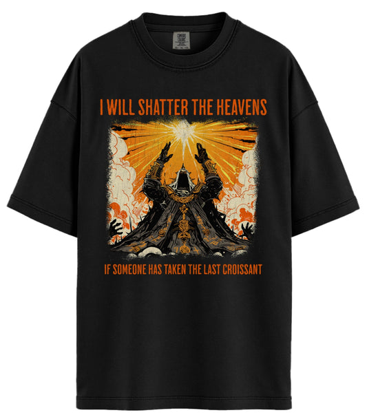 I Will Shatter The Heavens Comfort Colors T-Shirt