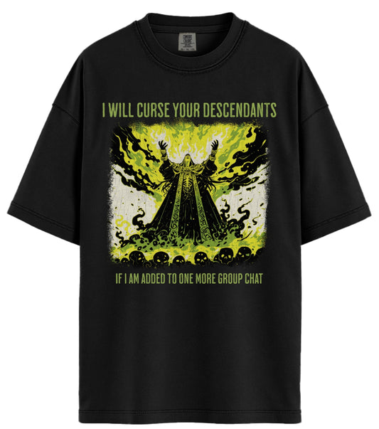 I Will Curse Your Descendants Comfort Colors T-Shirt