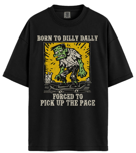 Born to Dilly Dally Comfort Colors T-Shirt