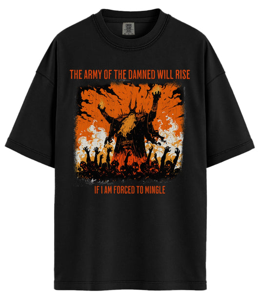 The Army Of The Damned Will Rise Comfort Colors T-Shirt
