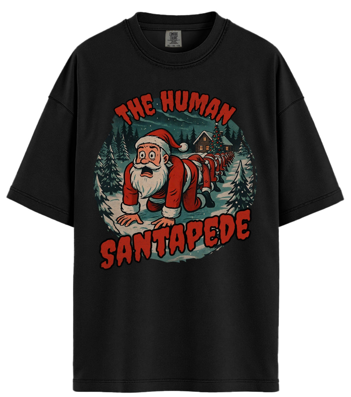 The Human Santapede Comfort Colors T-Shirt