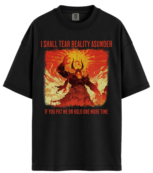 I Shall Tear Reality Asunder Comfort Colors T-Shirt