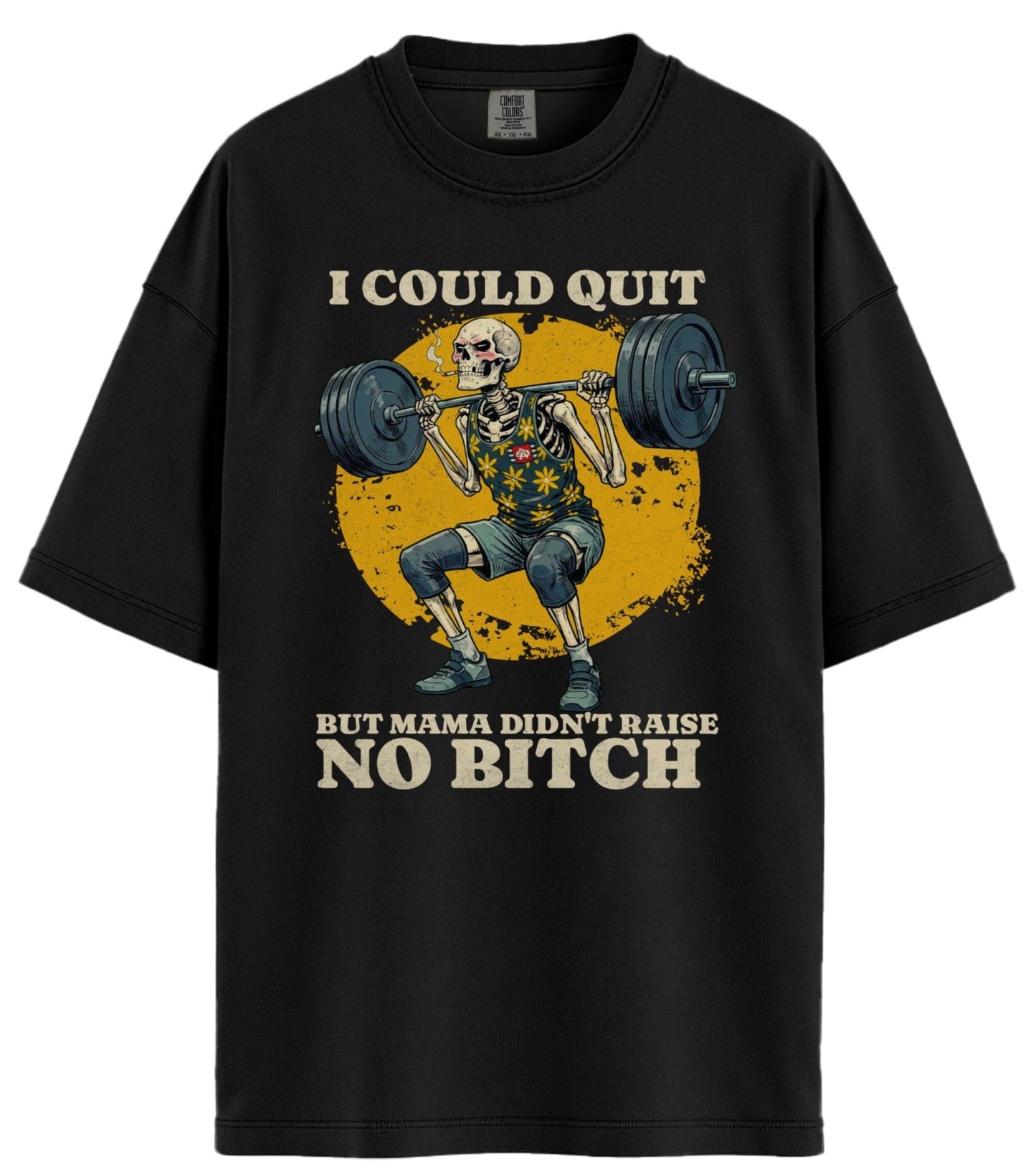 I Could Quit Lifting Comfort Colors T-Shirt