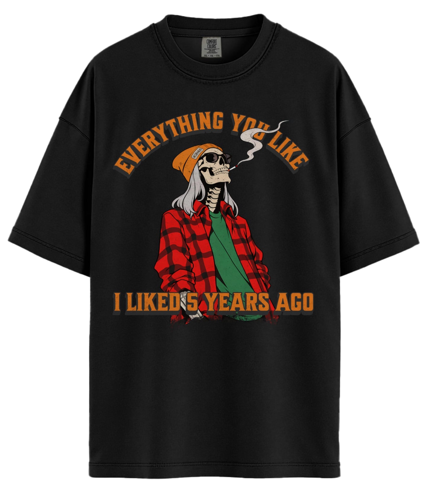 Everything You Like Comfort Colors T-Shirt