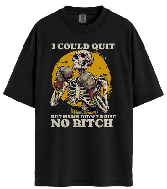 I Could Quit Fighting Comfort Colors T-Shirt