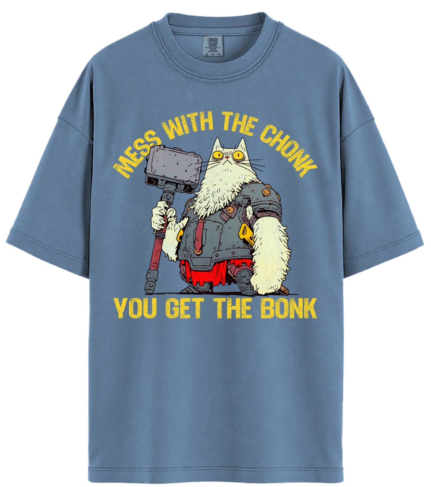 Mess With The Chonk Comfort Colors T-Shirt
