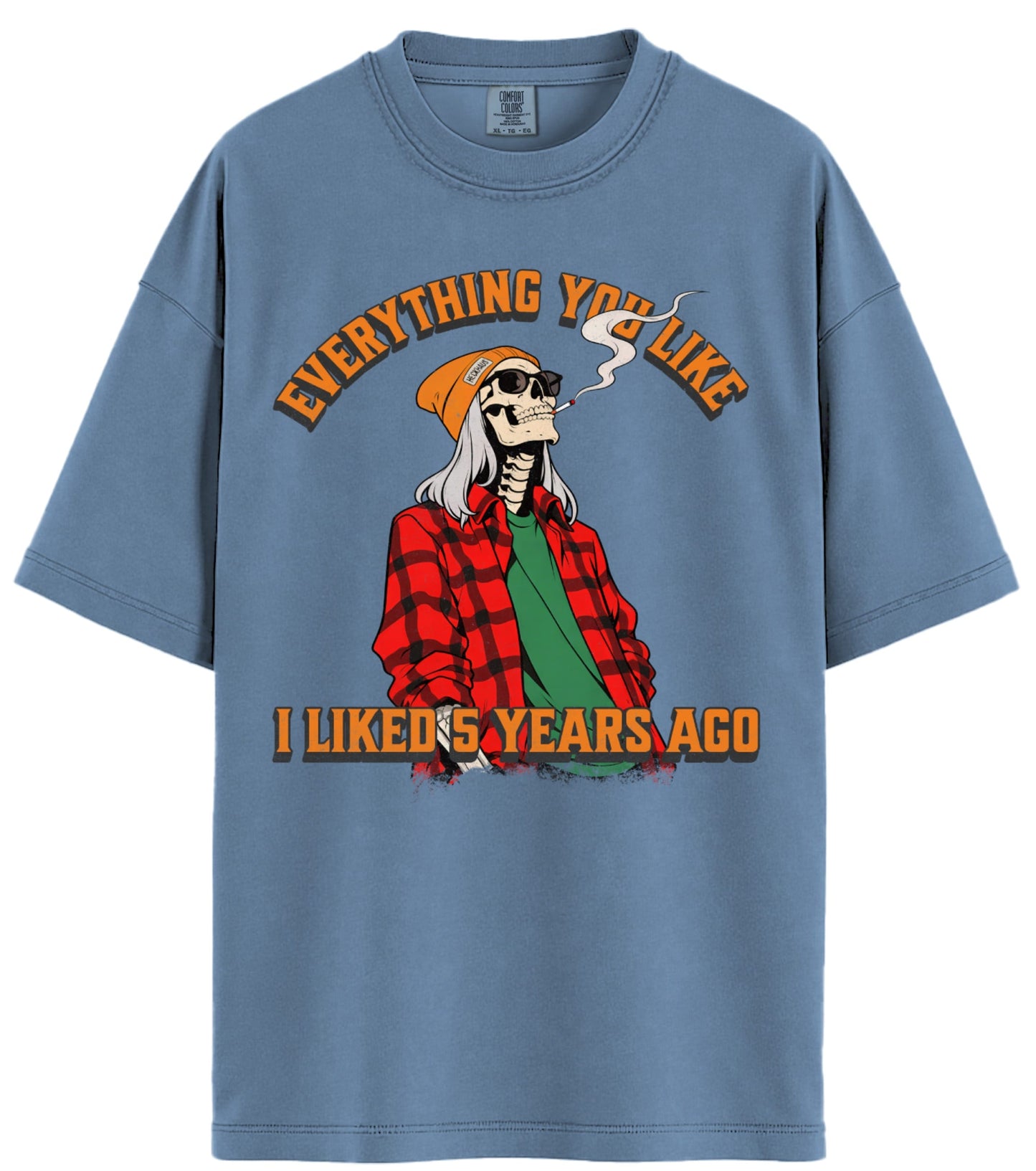 Everything You Like Comfort Colors T-Shirt