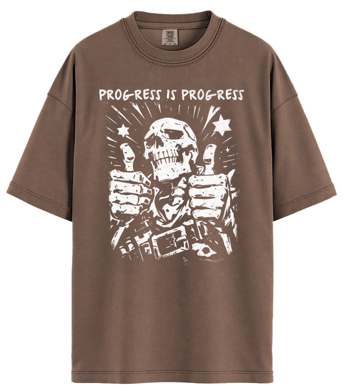 Progress Is Progress Comfort Colors T-Shirt
