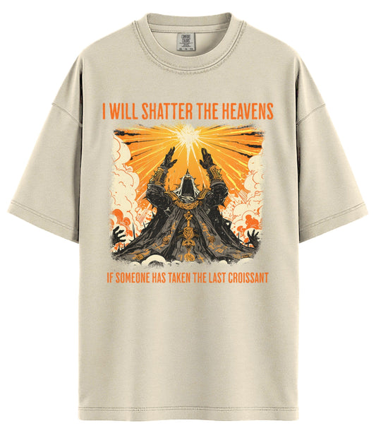 I Will Shatter The Heavens Comfort Colors T-Shirt