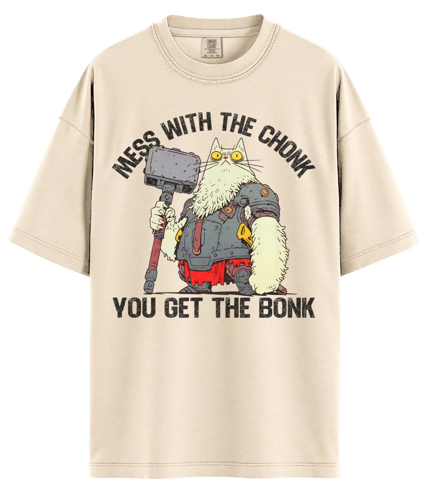 Mess With The Chonk Comfort Colors T-Shirt