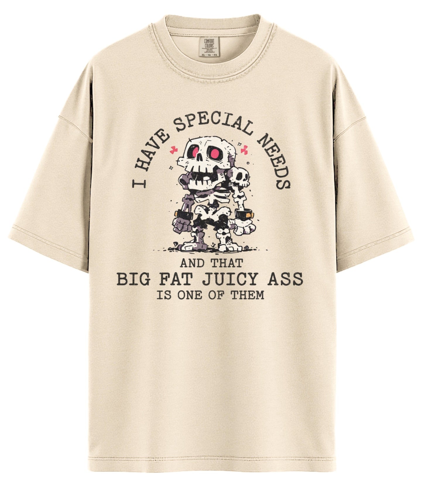 I Have Special Needs Comfort Colors T-Shirt