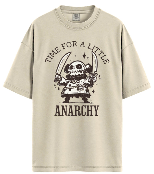 Time For A Little Anarchy Comfort Colors T-Shirt